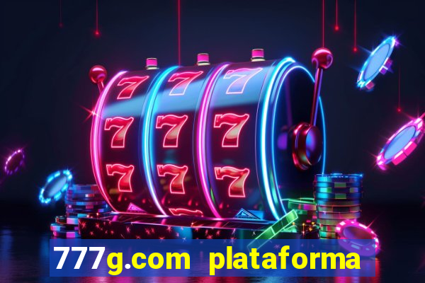 777g.com plataforma de jogos